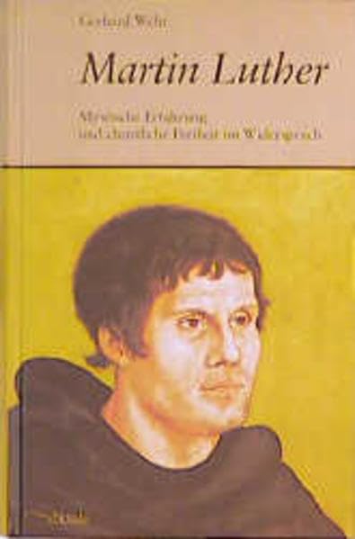 Martin Luther: Mystische Erfahrung und christliche Freiheit im Widerspruch Memories
