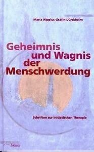 Geheimnis und Wagnis der Menschwerdung: Schriften zur initialischen Therapie Psychology
