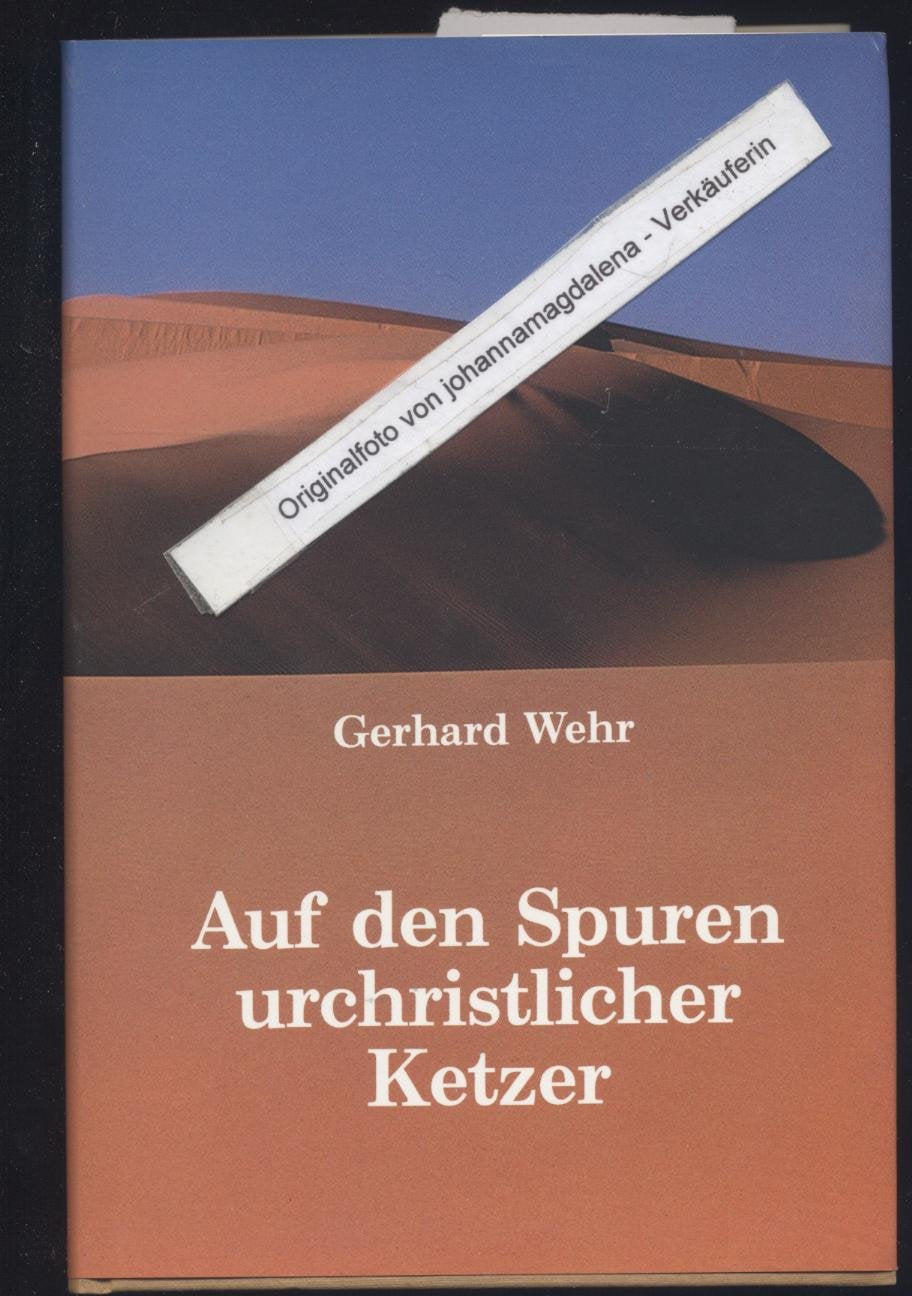 Auf den Spuren urchristlicher Ketzer: Christliche Gnosis und heutiges Bewusstsein Religion & Esotericism