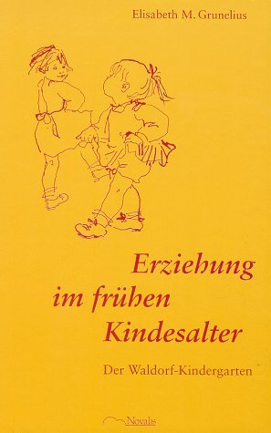 Erziehung im frühen Kindesalter: Der Waldorf-Kindergarten Books