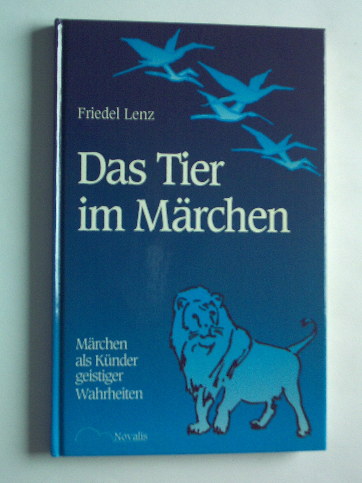 Das Tier im Märchen: Die Märchen als Künder geistiger Wahrheiten Books
