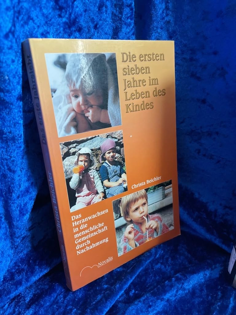 Die ersten sieben Jahre im Leben des Kindes Parents & Children