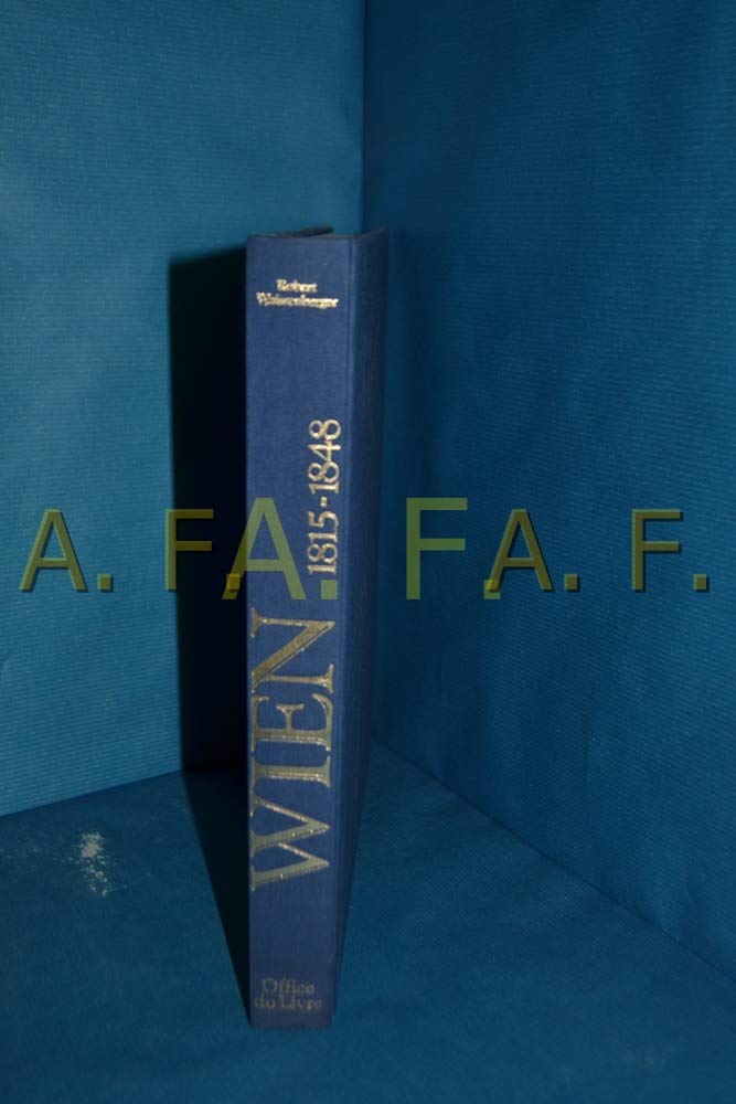 Wien 1815-1848. Bürgersinn und Aufbegehren. Die Zeit des Biedermeier und Vormärz. 1986, Original-Leinenband. OU. Books
