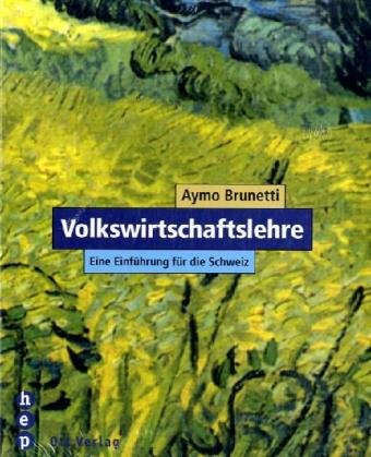 Volkswirtschaftslehre: Eine Einführung für die Schweiz Business, Finance & Career