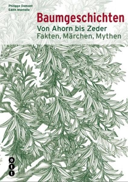 Baumgeschichten. Fakten, Märchen, Mythen Garden & Plants