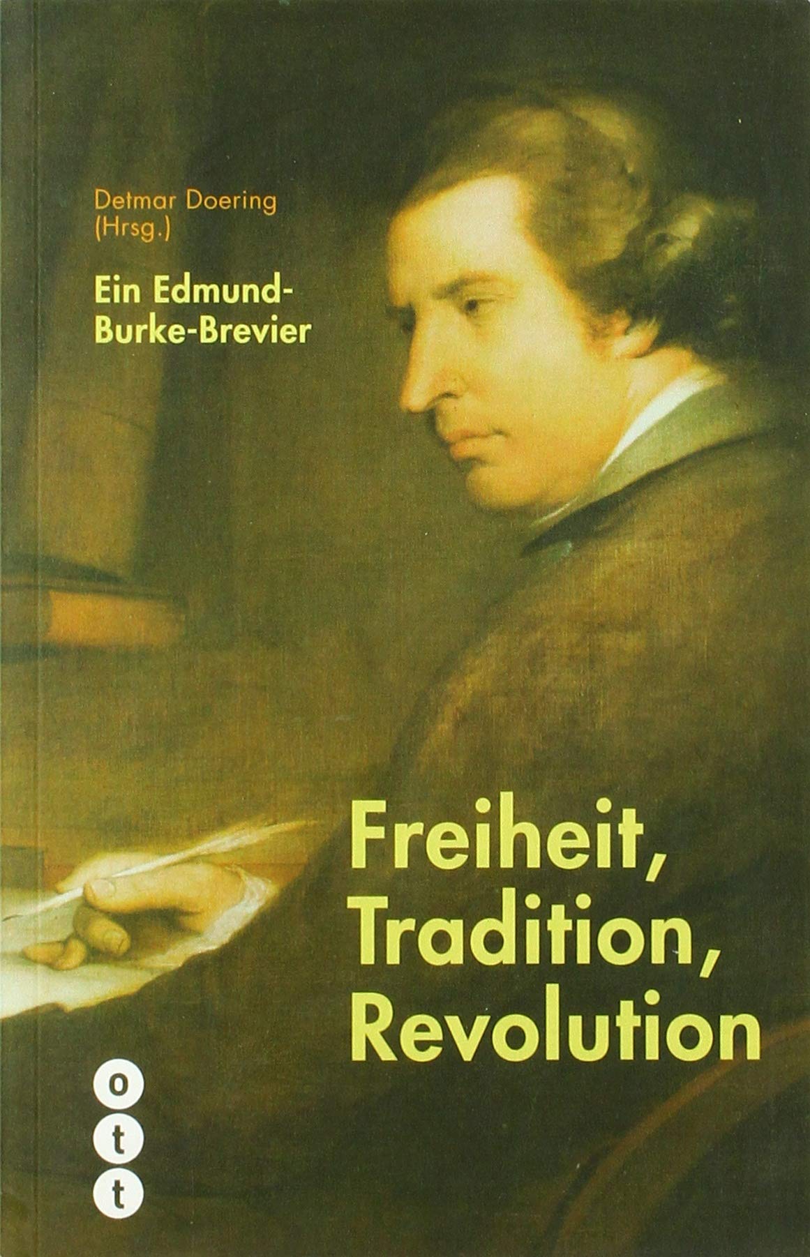 Freiheit, Tradition, Revolution: Ein Edmund-Burke-Brevier - Doering, Detmar book