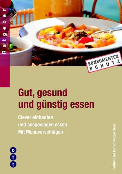 Gut, gesund und günstig essen: SKS Ratgeber Leisure, Home & Garden