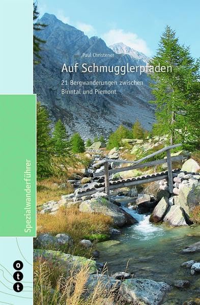 Auf Schmugglerpfaden. 21 Bergwanderungen zwischen Binntal und Piemont Leisure, Home & Garden