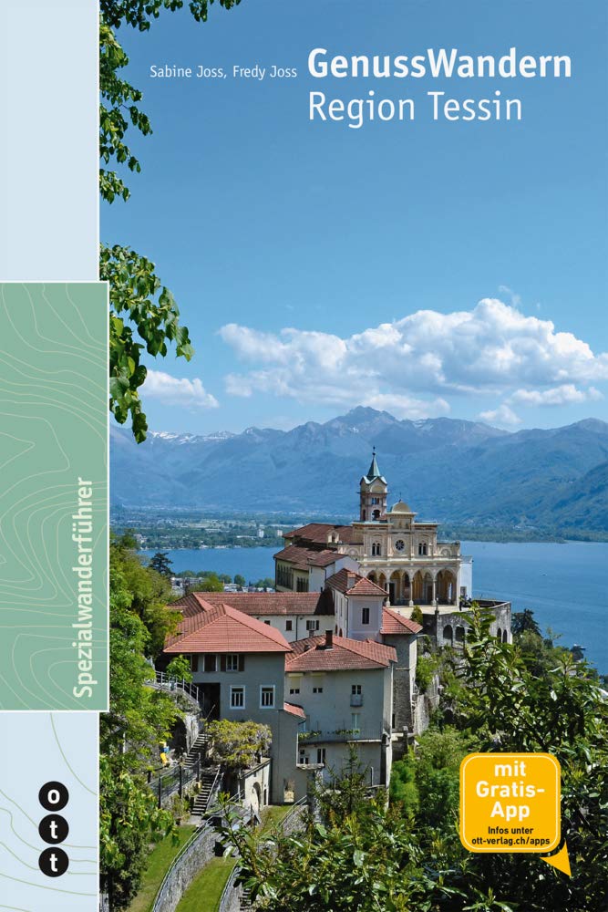 GenussWandern Region Tessin (Otts-Spezial-Wanderführer): Mit Gratis-App Natural Sciences