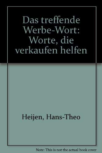 Das treffende Werbe - Wort. Worte die verkaufen helfen Books