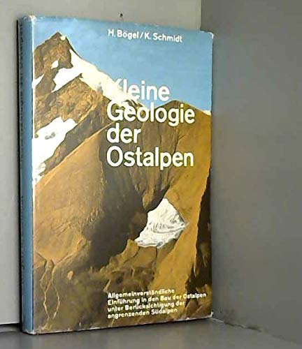 Kleine Geologie der Ostalpen.: Allgemein verständliche Einführung in den Bau der Ostalpen unter Berücksichtigung der angrenzenden Südalpen. Books