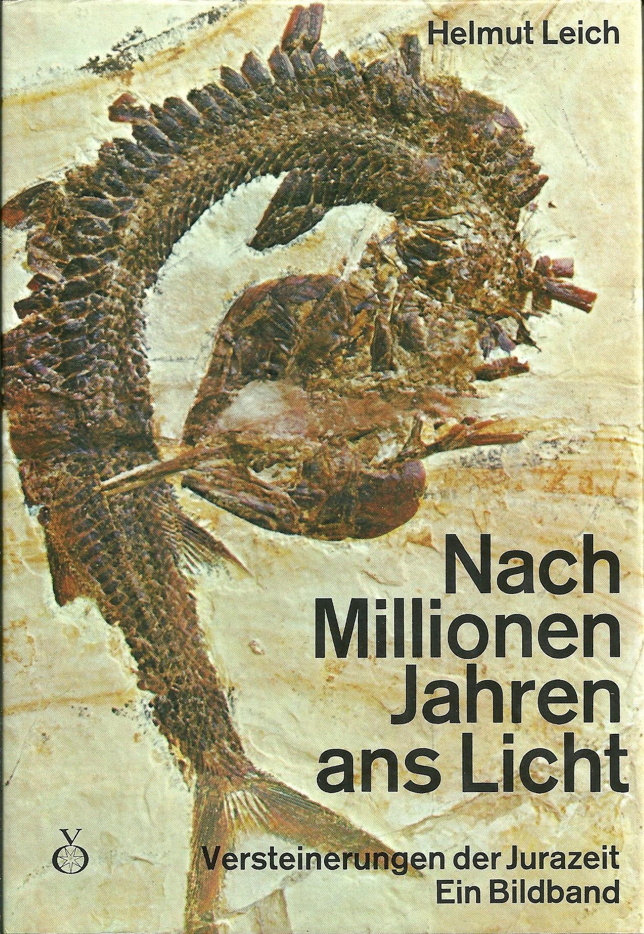 Nach Millionen Jahren ans Licht. Versteinerungen der Jurazeit Books
