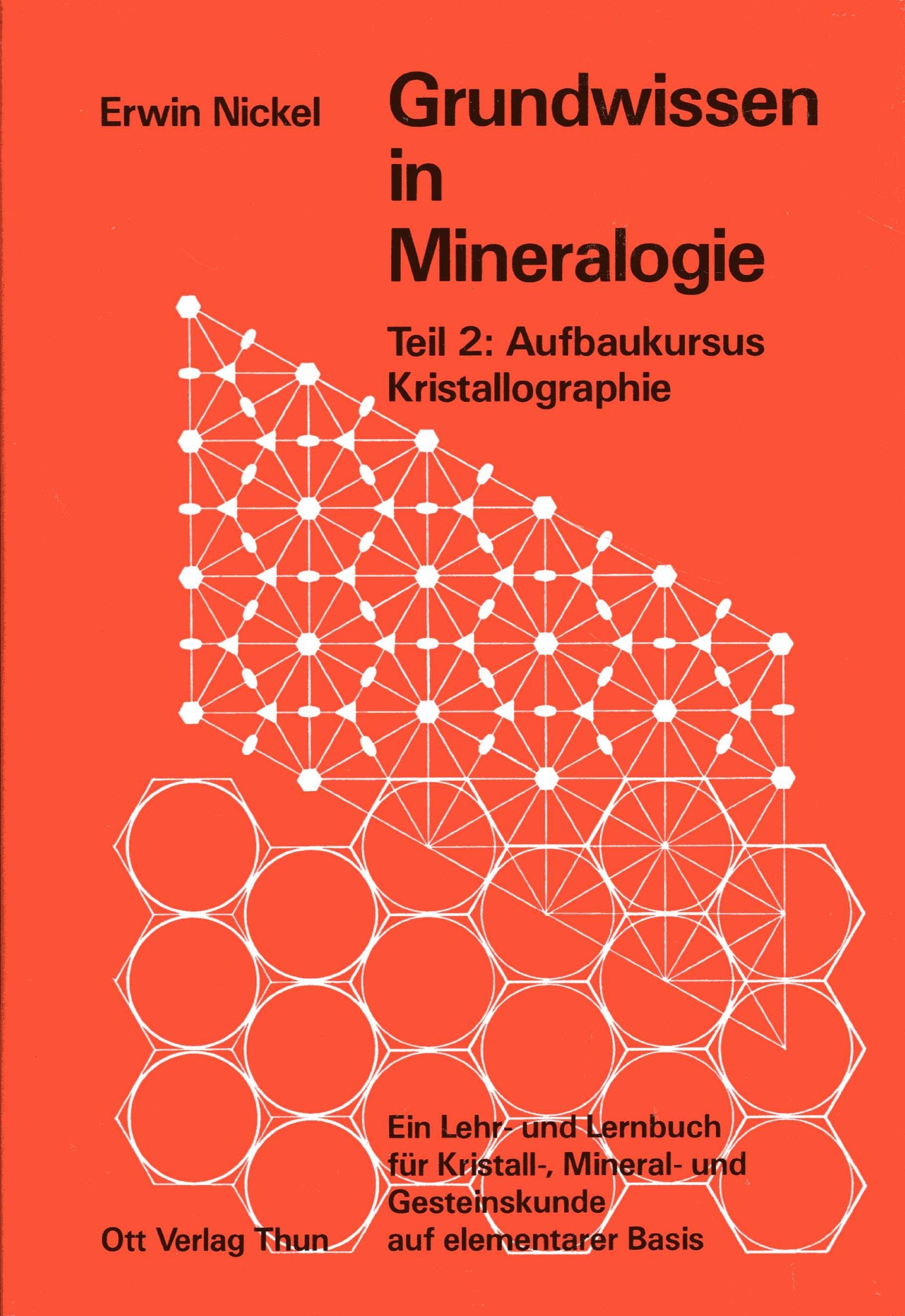 Grundwissen in Mineralogie: Aufbaukursus Kristallographie: Aufbaukurs Kristallographie Business & Technology