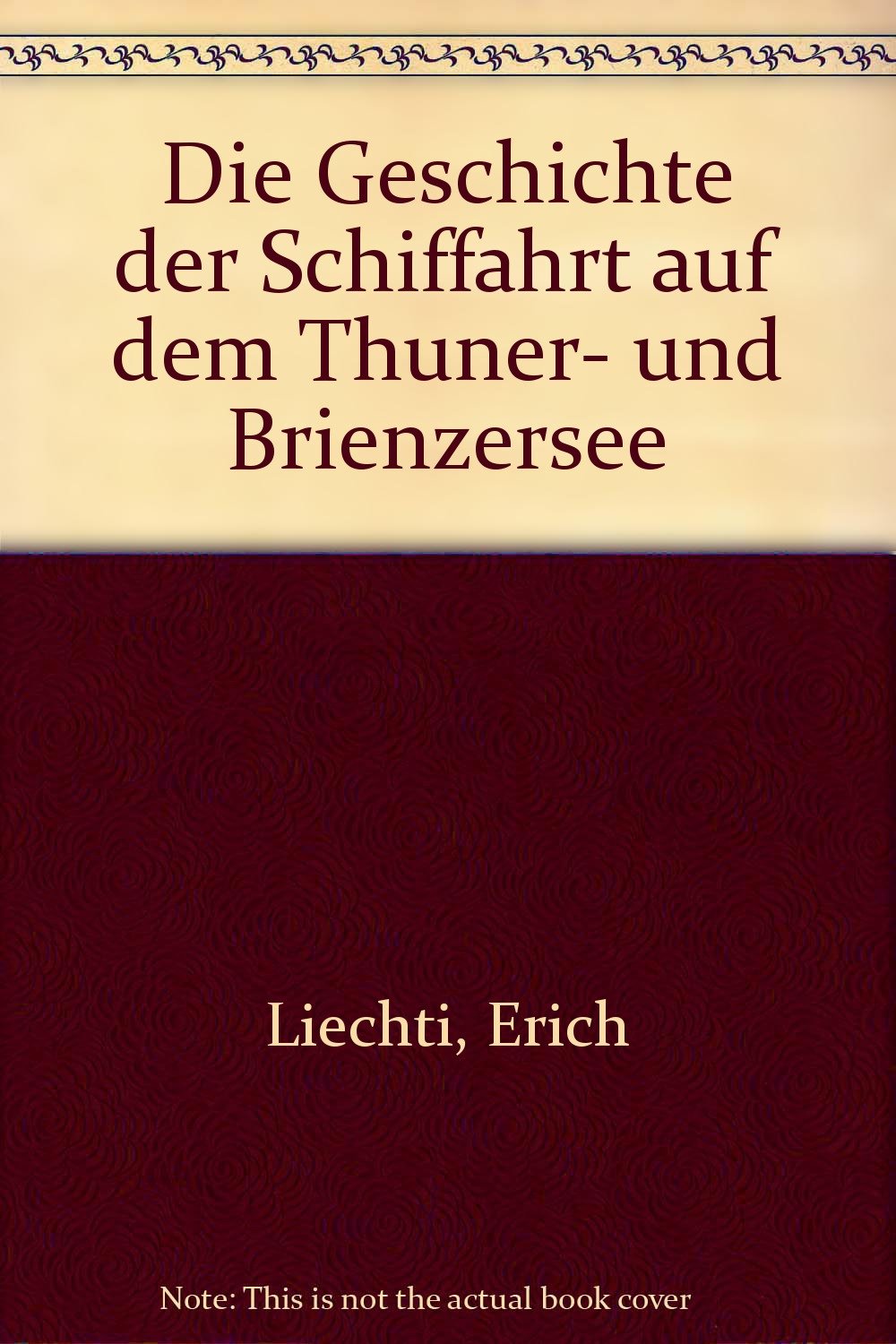 Die Geschichte der Schiffahrt auf dem Thuner- und Brienzersee Books