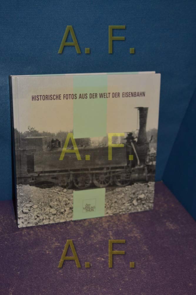 Historische Fotos aus der Welt der Eisenbahn. Glasplatten- Negative aus der Sammlung von Ernst Trechsel( 1878- 1959) . book