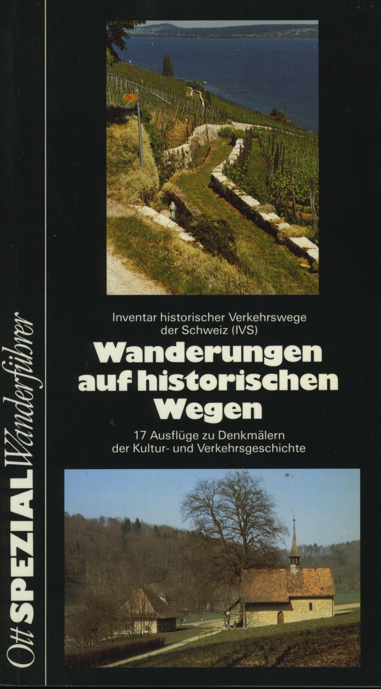 Wanderungen auf historischen Wegen: 17 Ausflüge zu Denkmälern der Kultur- und Verkehrsgeschichte (Otts-Spezial-Wanderführer) Business, Finance & Career