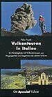 Vulkantouren in Italien: Ein Reisebegleiter mit 10 Routenskizzen zu Vergangenheit und Gegenwart der aktiven Vulkane Italiens Travel Books