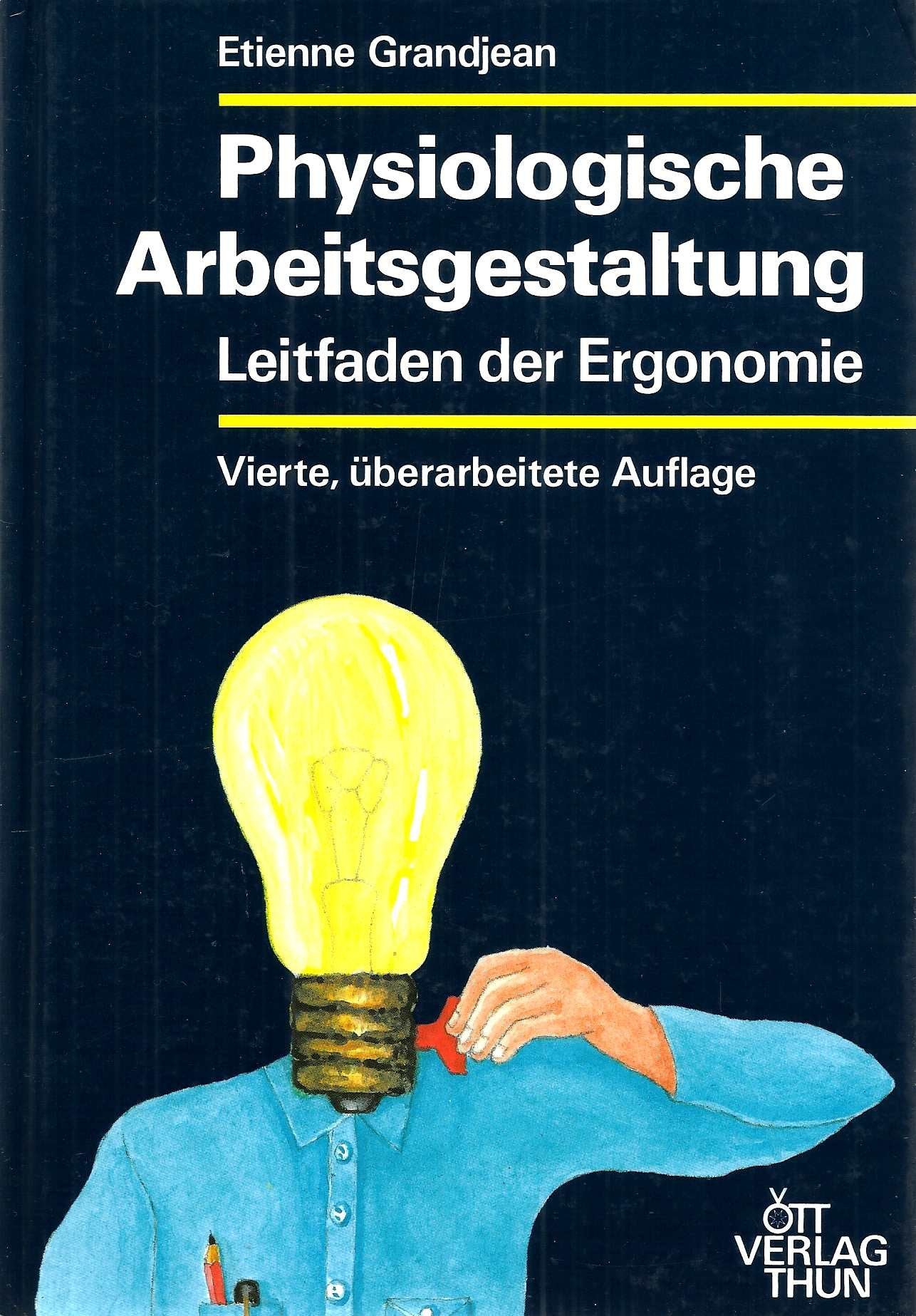 Physiologische Arbeitsgestaltung: Leitfaden der Ergonomie Politics & Society