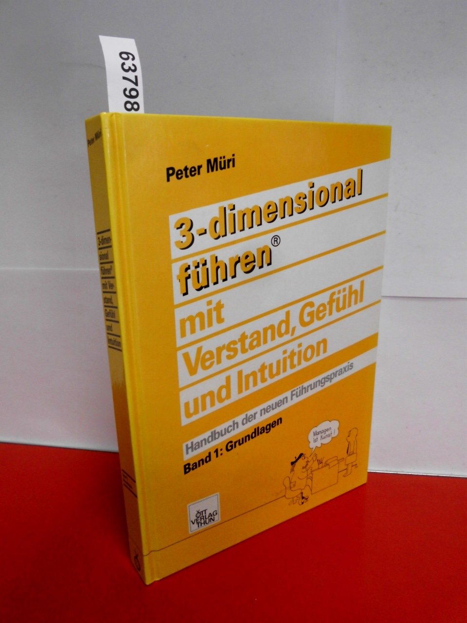 Dreidimensional führen mit Verstand, Gefühl und Intuition / Handbuch des modernen Managements: 3-dimensional führen mit Verstand, Gefühl und ... des modernen Managements / Grundlagen Law