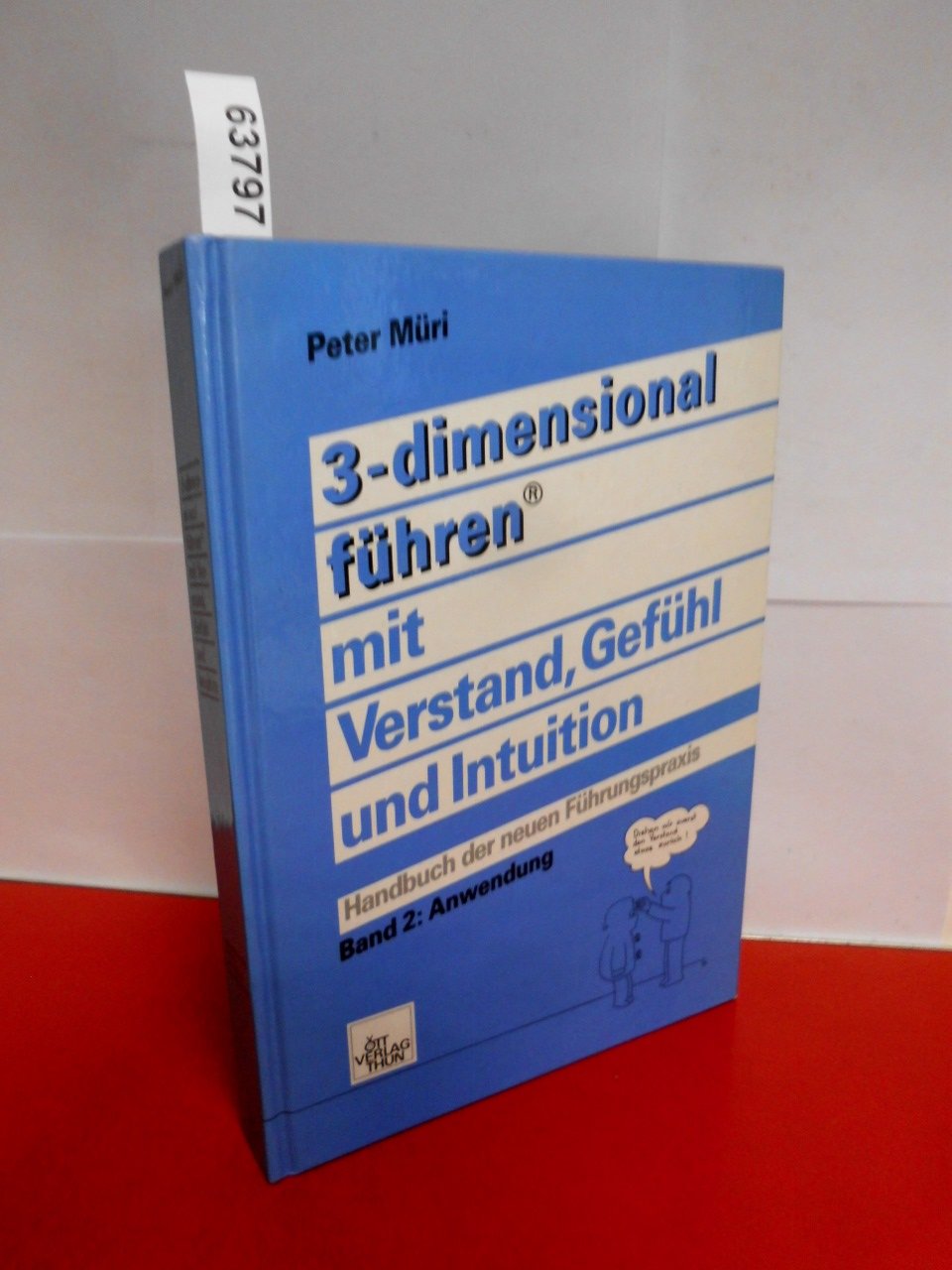 Dreidimensional führen mit Verstand, Gefühl und Intuition / Handbuch des modernen Managements: 3-dimensional führen mit Verstand, Gefühl und ... Handbuch des modernen Managements / Anwendung Law