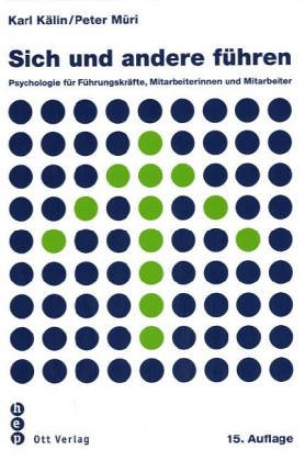 Sich und andere führen: Psychologie für Führungskräfte und Mitarbeiter Politics & Society Books