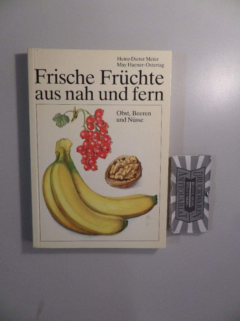 Frische Früchte aus nah und fern: Obst, Beeren und Nüsse Books