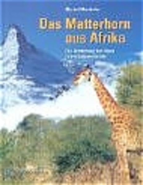 Das Matterhorn aus Afrika: Die Entstehung der Alpen in der Erdgeschichte Leisure, Home & Garden