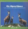 Die Alpen-Gämse: Ein Leben auf Gratwanderung Books