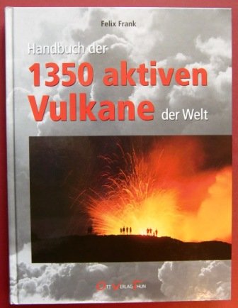 Handbuch der 1350 aktiven Vulkane der Welt Business & Technology