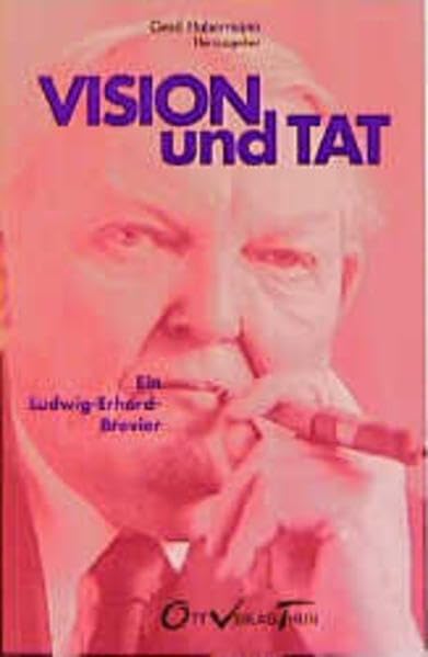 Vision und Tat: Ein Ludwig-Erhard-Brevier Law