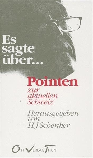 Es sagte über...: Pointen zur aktuellen Schweiz Books