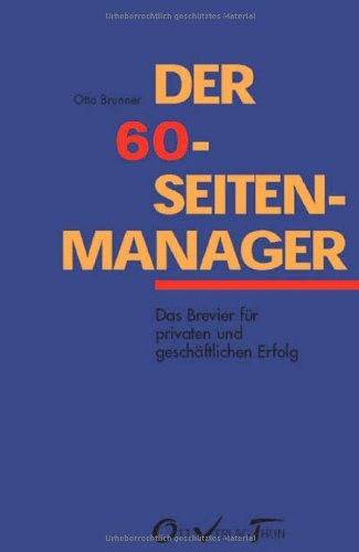Der 60 Seiten Manager: Das Brevier für privaten und geschäftlichen Erfolg Lifestyle