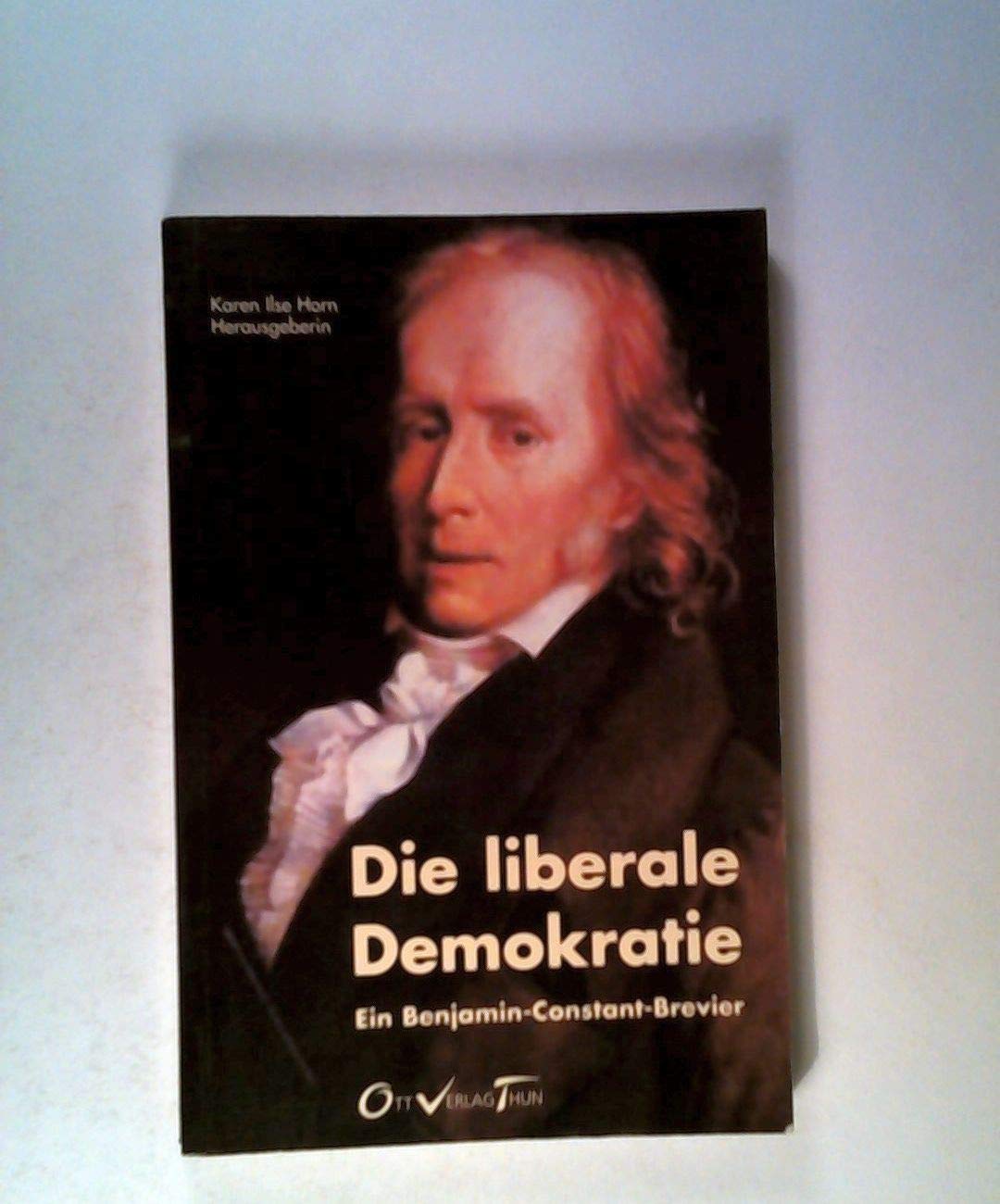 Die liberale Demokratie: Ein Benjamin-Constant-Brevier Law
