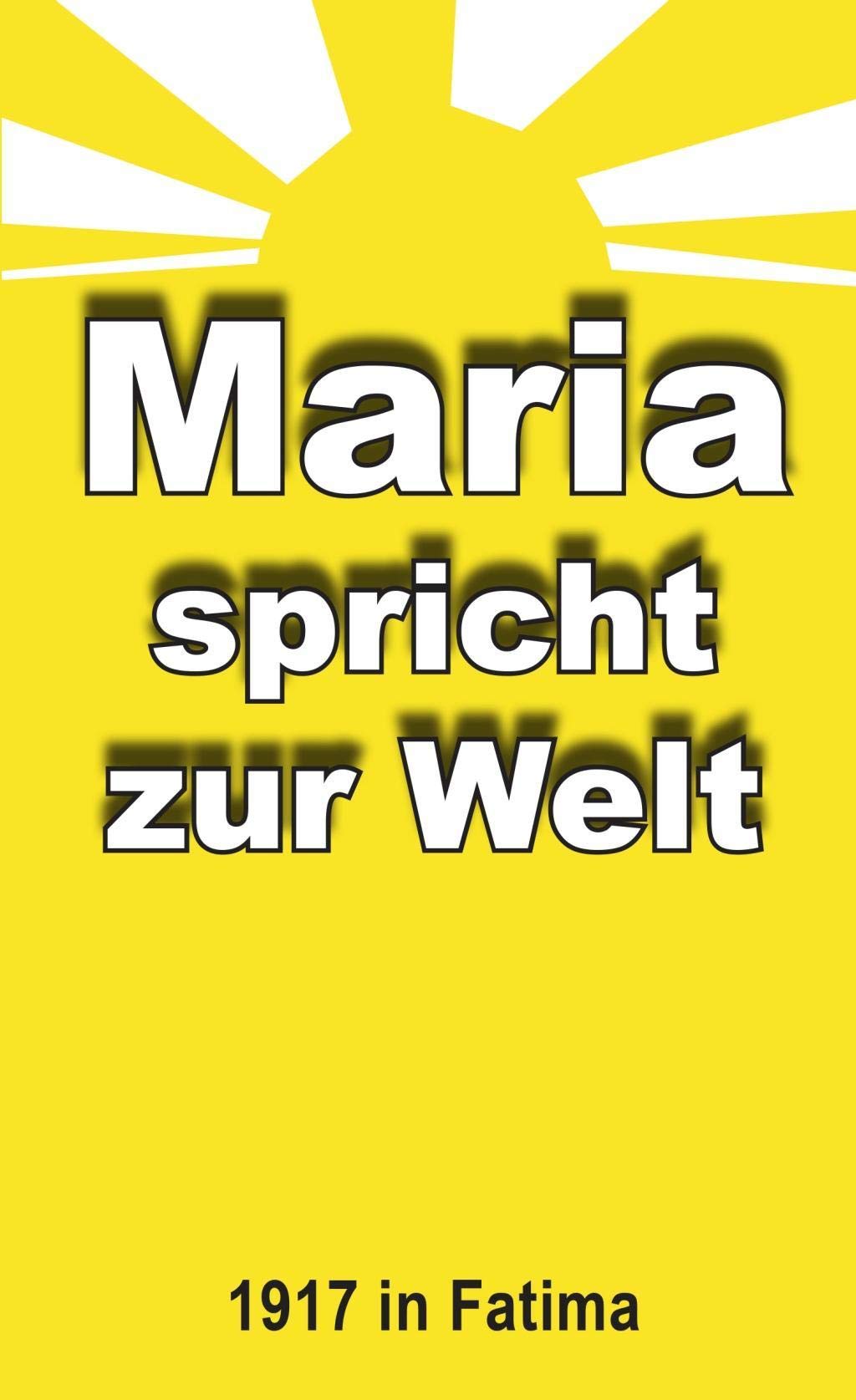 Maria spricht zur Welt Religion & Esotericism