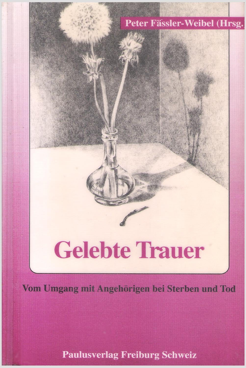Gelebte Trauer: Vom Umgang mit Angehörigen bei Sterben und Tod Death & Mourning