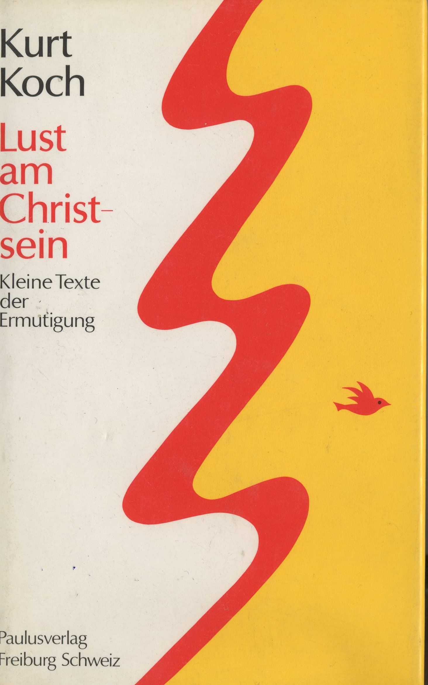 Lust am Christsein: Kleine Texte der Ermutigung Religion & Esotericism