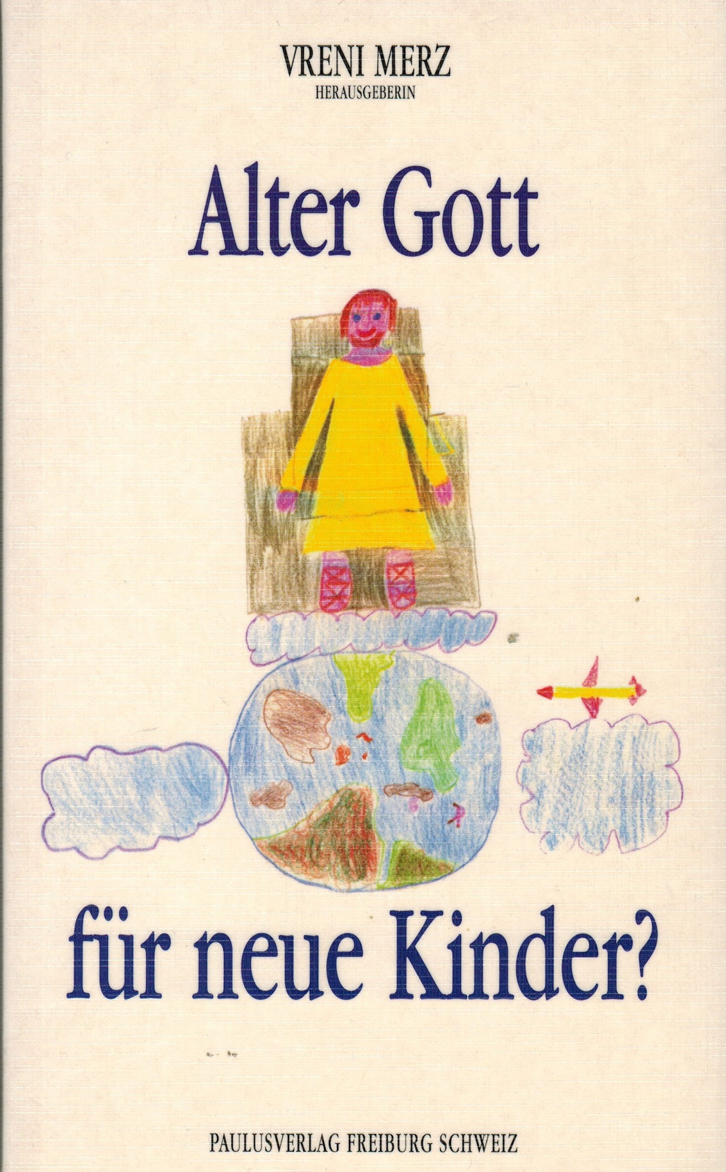 Alter Gott für neue Kinder?: Das traditionelle Gottesbild und die nachwachsende Generation Religion & Esotericism