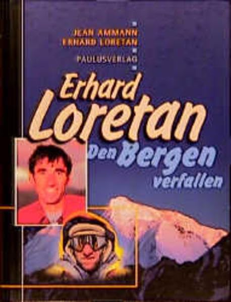 Erhard Loretan: Den Bergen verfallen Leisure & Fun