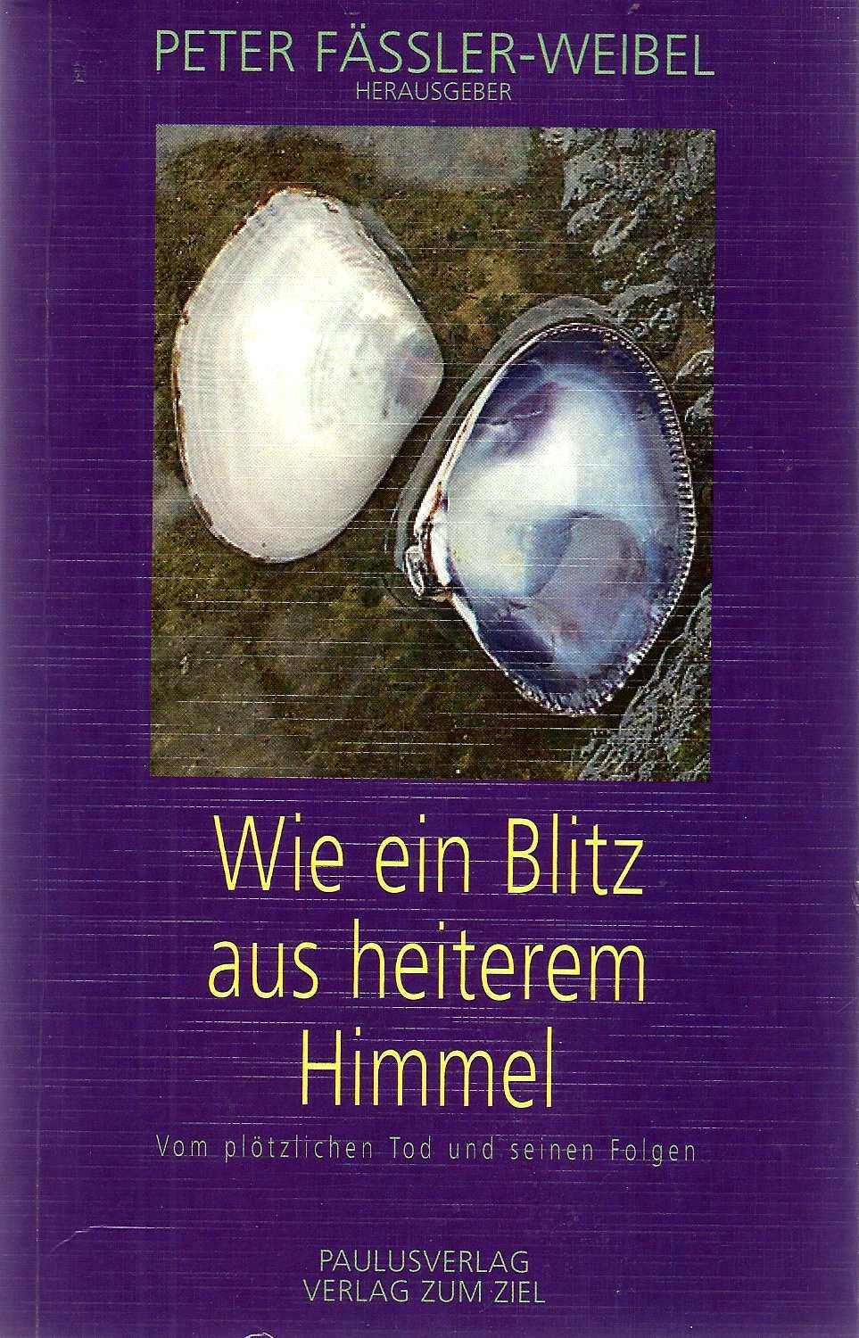 Wie ein Blitz aus heiterem Himmel. Vom plötzlichen Tod und seinen Folgen Death & Mourning