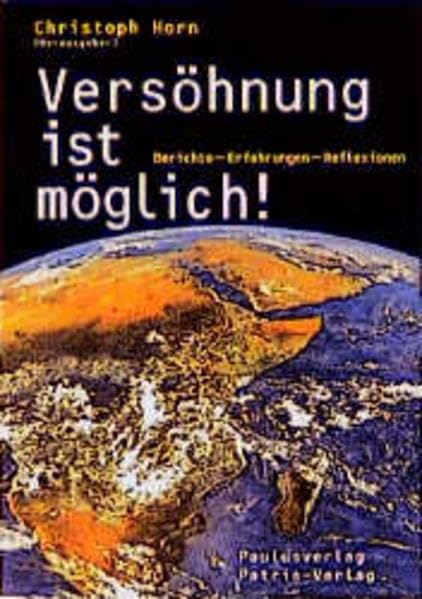 Versöhnung ist möglich!: Berichte - Erfahrungen - Reflexionen Religion & Esotericism