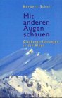 Mit anderen Augen schauen: Glaubenserfahrungen in den Alpen Lifestyle