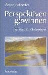 Perspektiven gewinnen: Spiritualität als Lebenskunst Religion & Esotericism