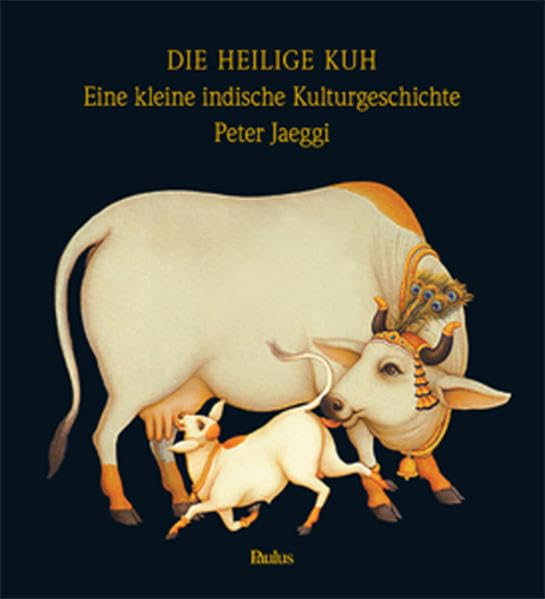 DIE HEILIGE KUH - Eine kleine indische Kulturgeschichte Politics & Society