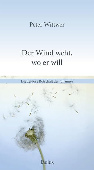 Der Wind weht, wo er will Religion & Esotericism