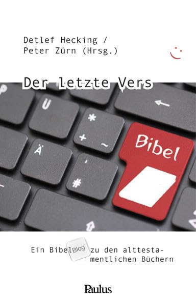 Der letzte Vers: Ein Bibelblog zu den alttestamentlichen Büchern Religion & Esotericism