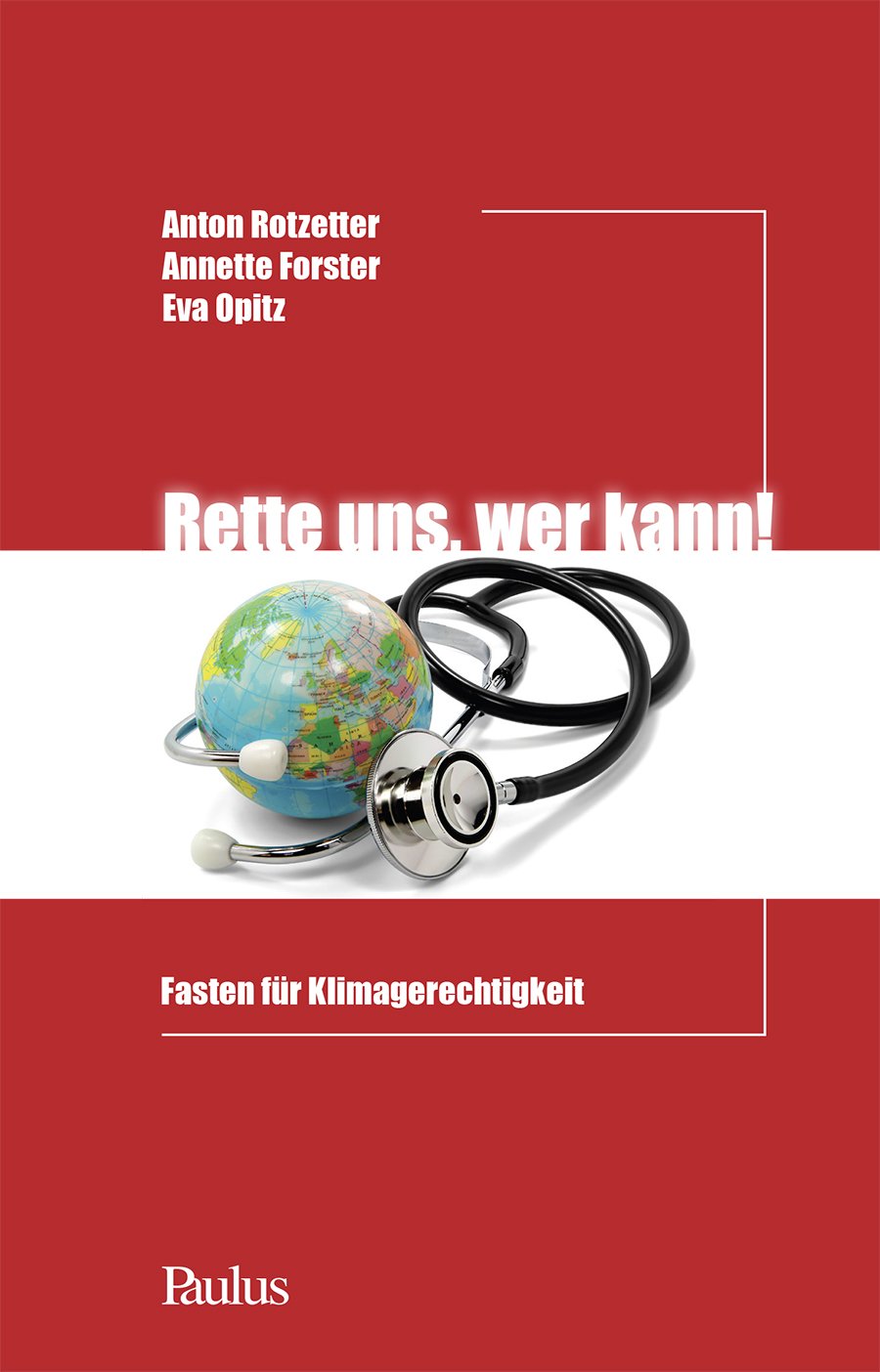 Rette uns, wer kann!: Fasten für Klimagerechtigkeit Politics & History