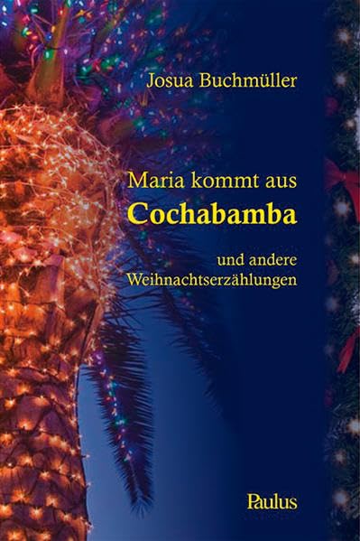 Maria kommt aus Cochabamba: und andere Weihnachtserzählungen LGBTQ+