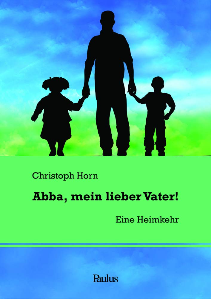 Abba, mein lieber Vater! Religion & Esotericism