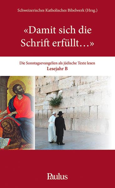 Damit sich die Schrift erfüllt… (B): Die Sonntagsevangelien als jüdische Texte lesen. Film, Art & Culture