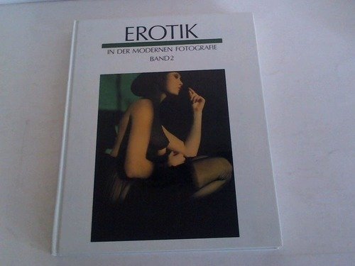 Erotik in der modernen Fotografie II Film, Art & Culture